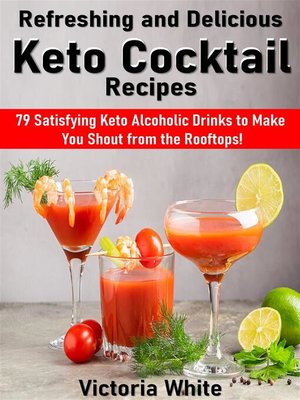 cover image of Refreshing and Delicious Keto Cocktail Recipes